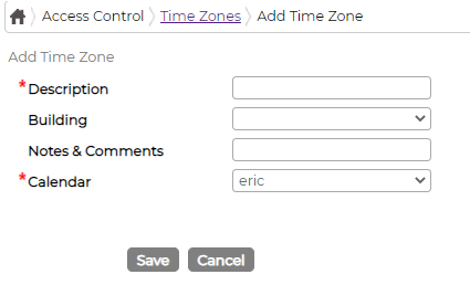The Add Time Zone form with Description, Building, Notes & Comments and Calendar fields and Save and Cancel buttons